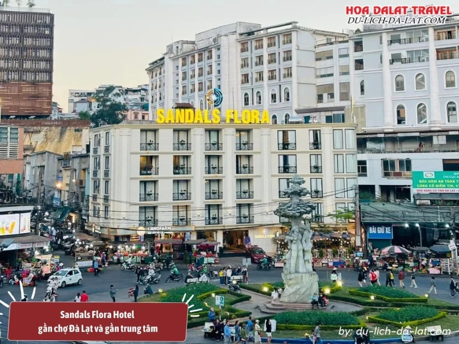 Sandals Flora Hotel gần chợ Đà Lạt và gần trung tâm