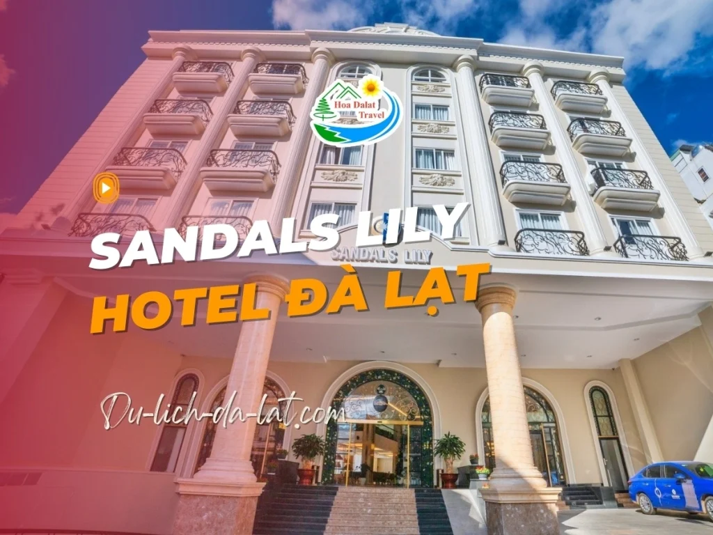 Sandals Lily Hotel Đà Lạt