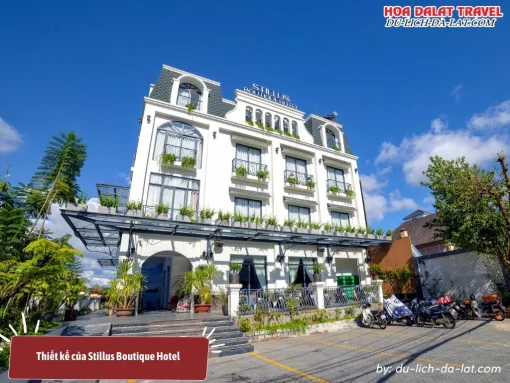 Lối thiết kế hiện đại pha chút cổ điển của Stillus Boutique Hotel Đà Lạt