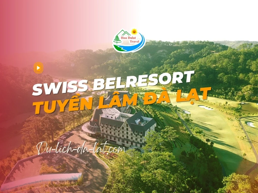 Swiss Belresort Tuyền Lâm Đà Lạt