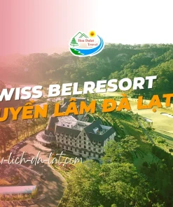 Swiss Belresort Tuyền Lâm Đà Lạt