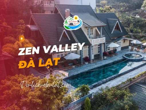 Zen Valley Đà Lạt