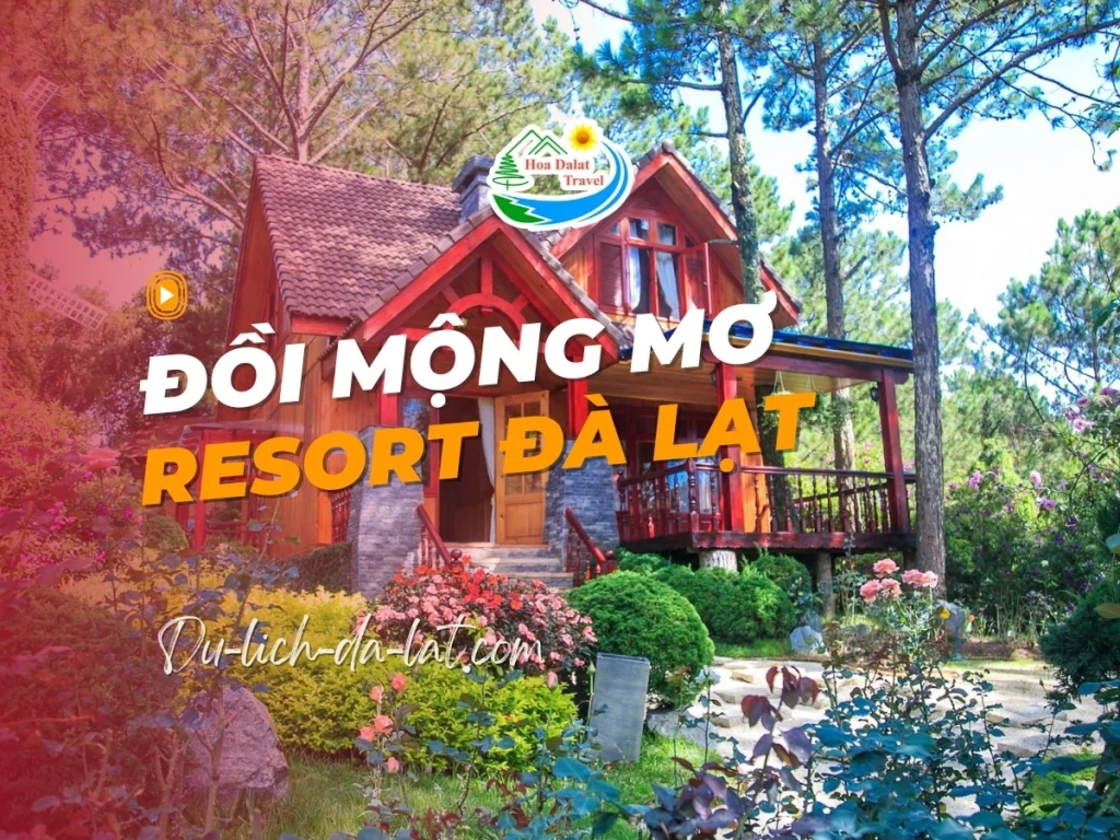 Đồi Mộng Mơ resort Đà Lạt