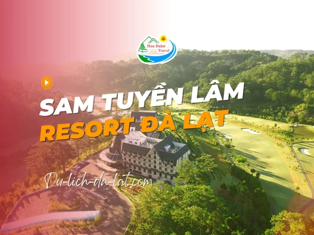 Sam Tuyền Lâm Resort Đà Lạt